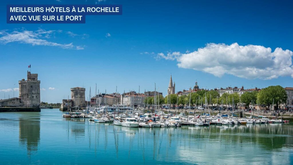 Meilleurs-Hotels-a-La-Rochelle-avec-Vue-sur-le-Port-1